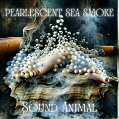 Pearlescent Sea Smoke