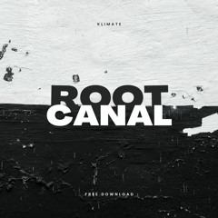 Root Canal [Free Download]