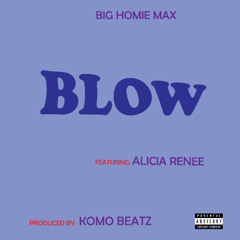 Blow (feat. Alicia Renee)