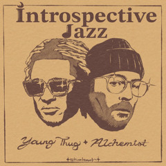 Young Thug & The Alchemist - From A Man