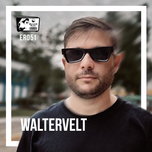ER051 - Ellum Radio - Waltervelt Guest Mix