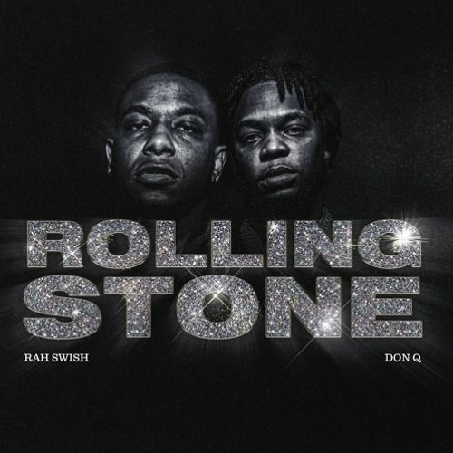 Rah Swish & Don Q - Rolling Stone [prod By Assabeatz]