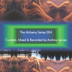 The Alchemy Series Episode 004