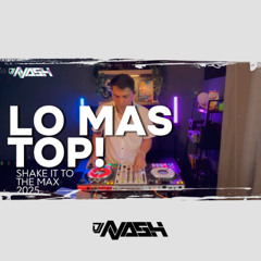 MIX LO MAS TOP! 2025 by DJ NASH