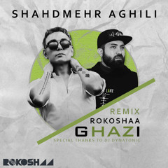 Ghazi (RokoshaA Remix)