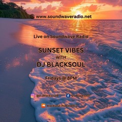 Sunset Vibes With DJ Blacksoul 05.07.24