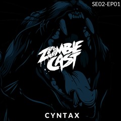 Zombie Cast - Cyntax S02EP01