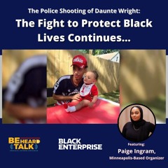 The Police Shooting of Daunte Wright: The Fight to Protect Black Lives Continues