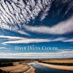 River Delta Clouds - Σύννεφα Στο Δέλτα Του Ποταμού
