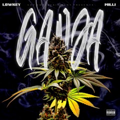 Lowkey "Ganja" Ft. Milli