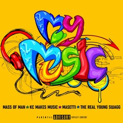 MyMusic (feat. KC Makes Music, Masetti & The Real Young Swagg)