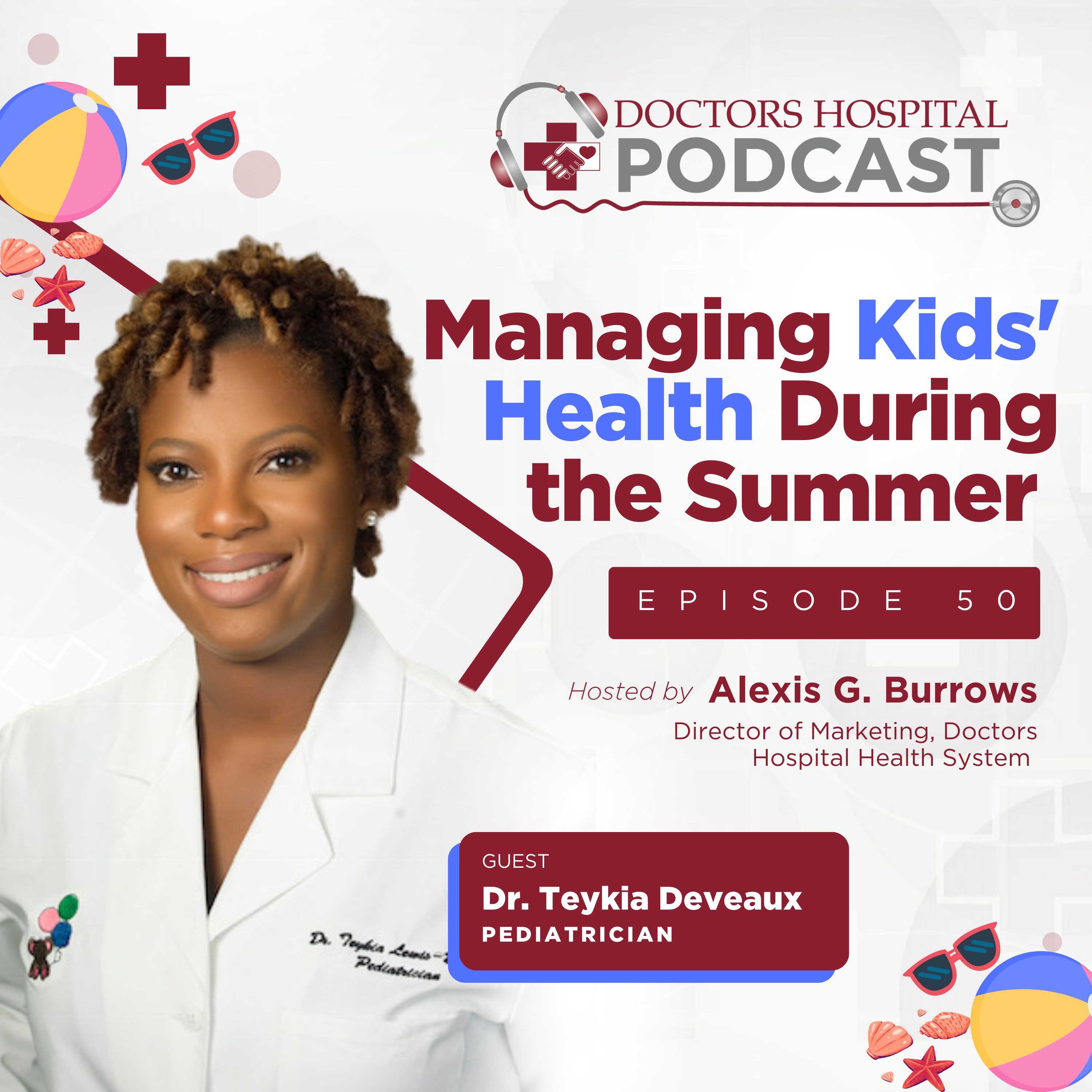 Managing Kids Health during Summer with Dr. Teykia Deveaux episode artwork