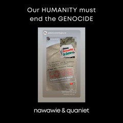 Our HUMANITY must end the GENOCIDE