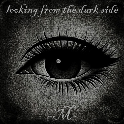looking from the dark side