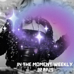 In the moment weekly 02.07.25 - Deep Progressive House Mix