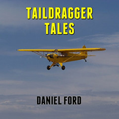 READ EPUB 🎯 Taildragger Tales: My Late-Blooming Romance with a Piper Cub and Her You