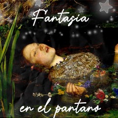 Fantasia En El Pantano