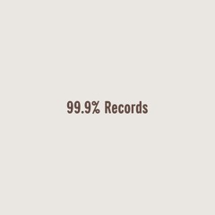 99.9% Records