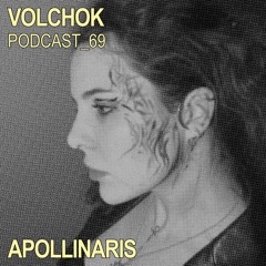 Apollinaris – VOLCHOK PODCAST_69