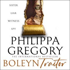 Boleyn Traitor, By Philippa Gregory, Read by Gemma Whelan