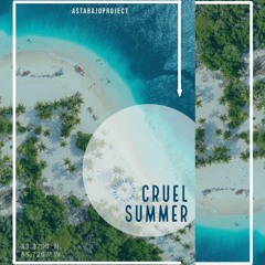 AstaBajoProject - Cruel Summer - Reggaeton