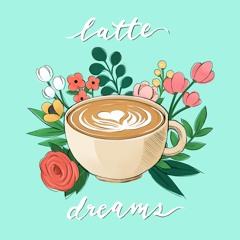 Latte Dreams