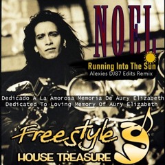 Noel Running Into The Sun / Alexies Lopez AKA DJ87 Extended Edit Aury Memories Mix 2024