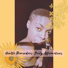 Gentle Reminders: Daily Affirmations 🌼