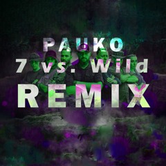 7 Vs Wild Intro - Pauko Remix (Bass House)
