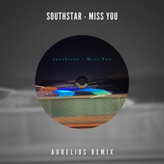 southstar,Oliver Tree & Robin Schulz - Miss You (Aurelios Remix) [FREE DOWNLOAD]