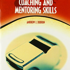 FREE KINDLE 📬 Coaching and Mentoring Skills (NetEffect Series) by  Andrew J. DuBrin