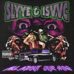 SLYYE X ISVVC - ALL ABOUT OUR HOG