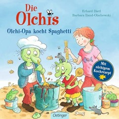 [View] EBOOK EPUB KINDLE PDF Die Olchis Olchi-Opa kocht Spaghetti