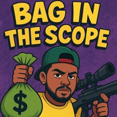 Bag In The Scope