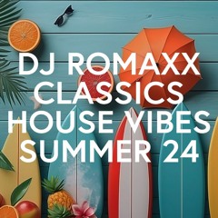 Classic House Vibes Summer 24 - Mixed