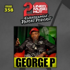 EPISODE #358 GEORGE P