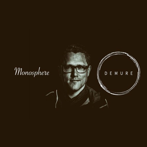 Demure Dubcast #11 - Monosphere