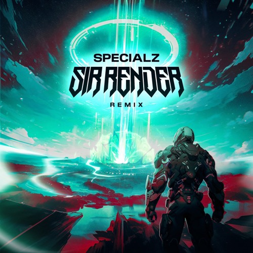 SPECIALZ (SIR RENDER REMIX) FREE DOWNLOAD