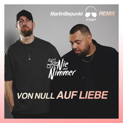 Von null auf Liebe (MartinBepunkt Remix)