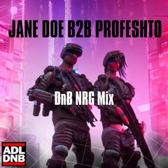Jane Doe B2B Profeshto DnB NRG Mix {Free Download}