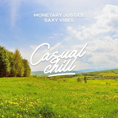 Monetary Justice - Saxy Vibes [Casual Chill Music]