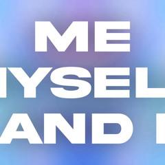Me, Myself & I (Tiktok remix)