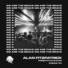We Are The Brave Radio 124 (Guest Mix by Natasha)