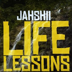 Jahshii - Life Lessons _ Oct 2021