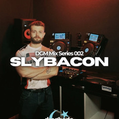 Slybacon | DGM Mix Series 002