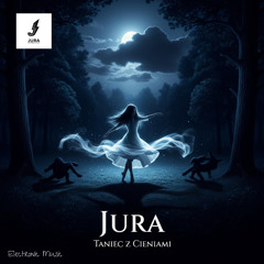 Jura - Taniec z Cieniami