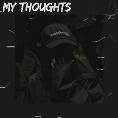 [FREE to USE] "My Thoughts" prod. K L Sx