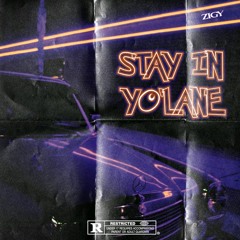 Stay In Yo' Lane