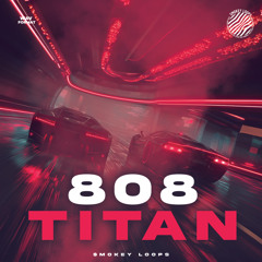 SMOKEY LOOPS - 808 Titan