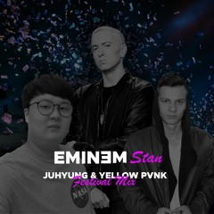 Eminem - Stan (JuHyung & Yellow Pvnk Festival Edit)